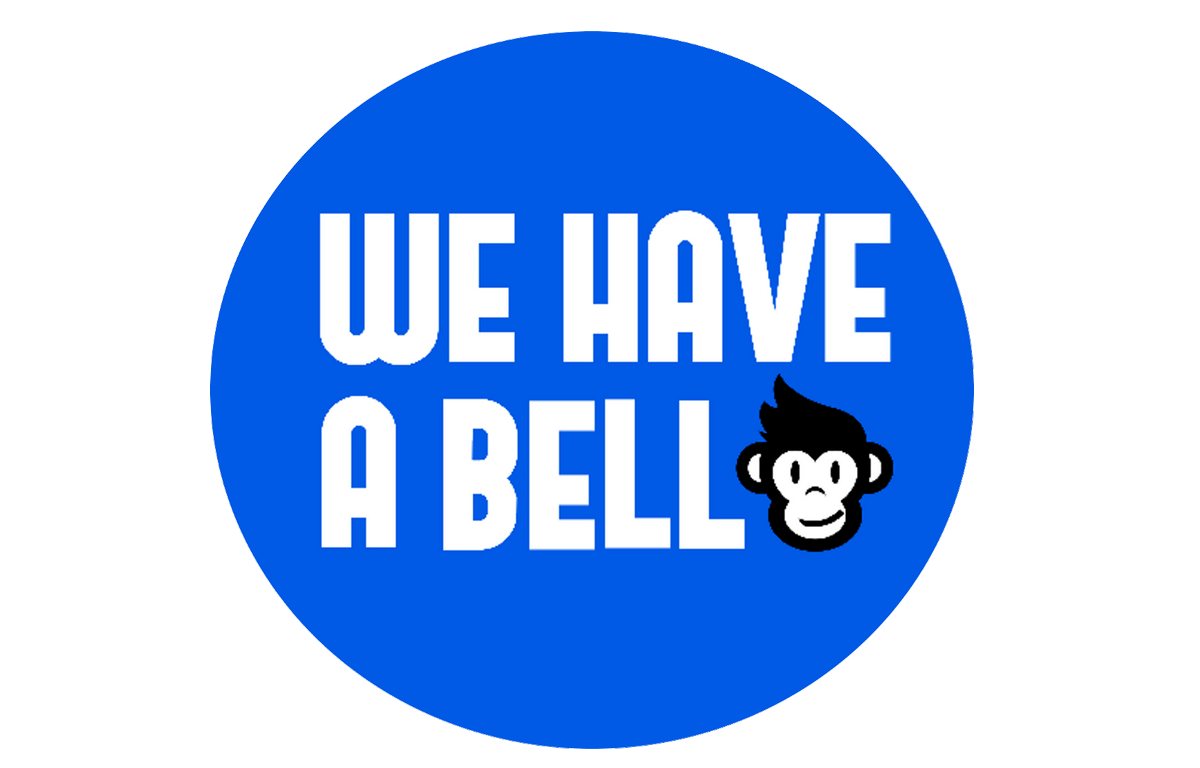 WE HAVE A BELL